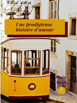 cover image of Une prodigieuse histoire d'amour